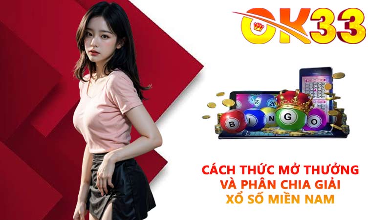 Cách thức mở thưởng và phân chia giải xổ số miền Nam